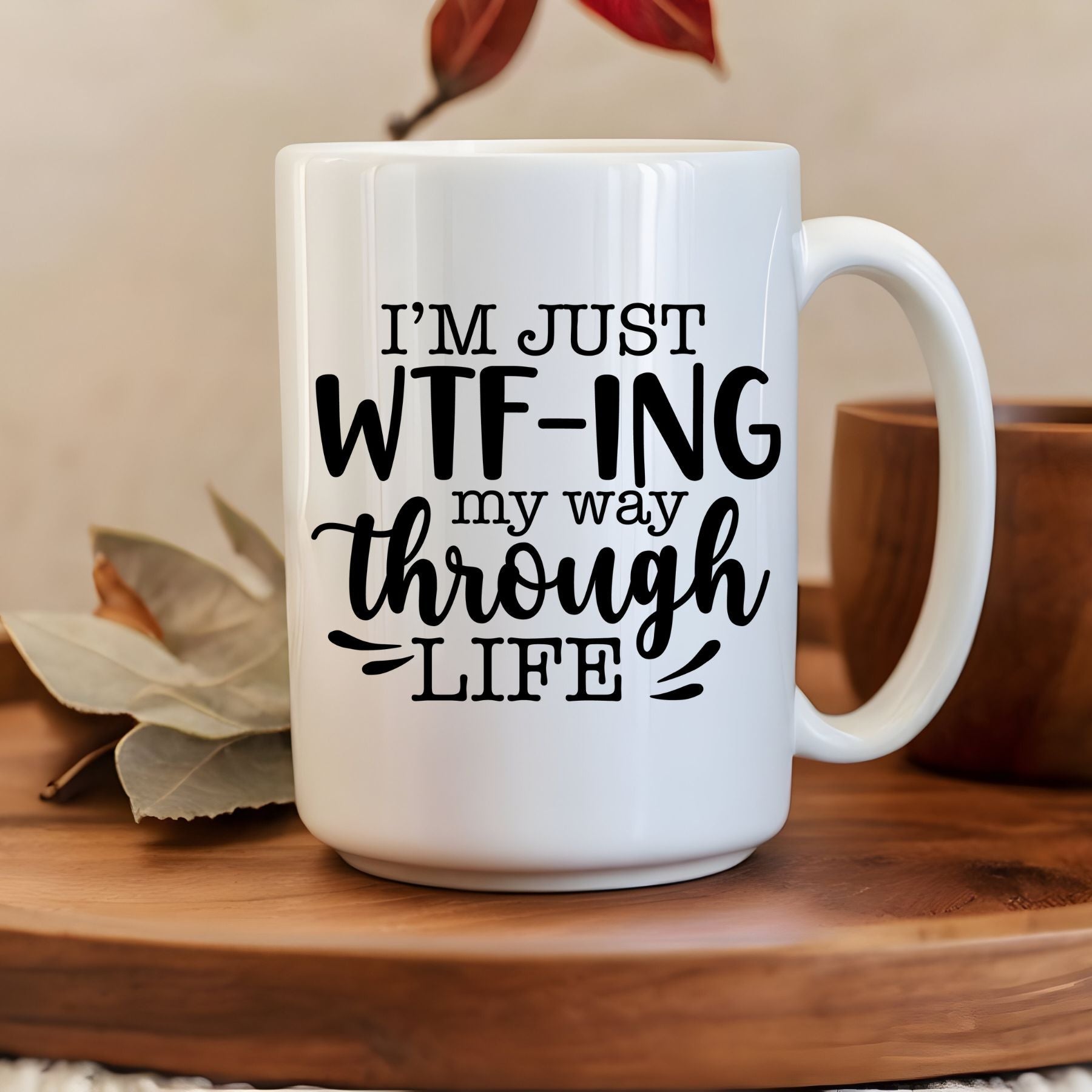 WTF - ing Through Life Mug - Saunni Bee - Sarcasm